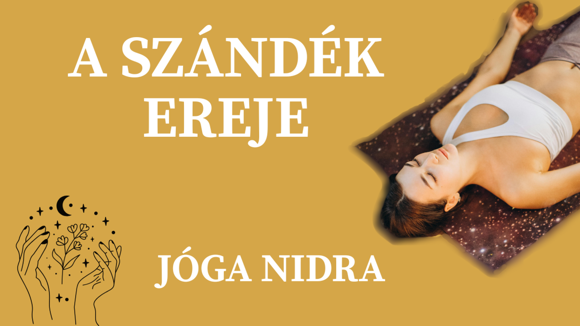 A szándék ereje - 3. gyakorlás